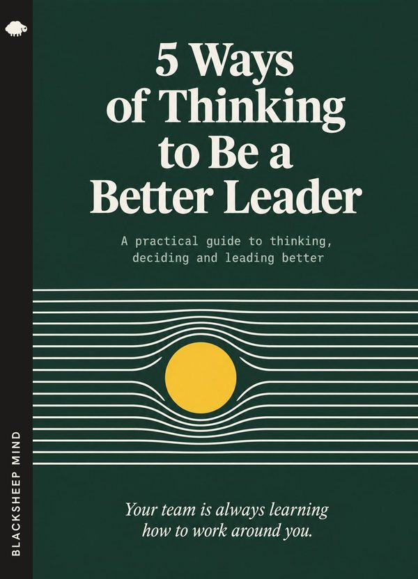 5 Ways of Thinking to Be a Better Leader cover